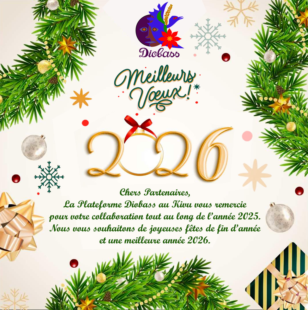 La Plateforme Diobass au Kivu Souhaite Meilleurs vœux à ses Partenaires, pour la fin de l'année 2025 et le début de l’année 2026